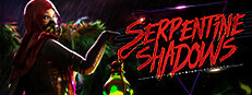 Serpentine Shadows and the Joys of Vengeance
