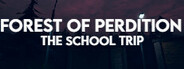 Forest Of Perdition 2 - The School Trip
