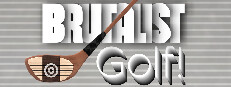 Brutalist Golf