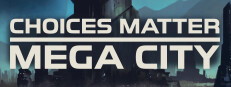 Choices Matter: Mega City