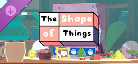 The Shape of Things - Gacha Box 02 banner image