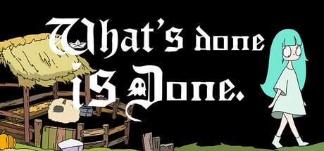 What's Done is Done:未練を解き明かし、幽霊の過去を辿る物語