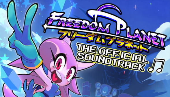 Freedom Planet - Official Soundtrack for steam