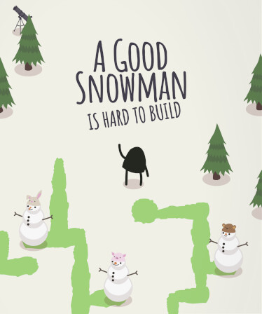 A Good Snowman Is Hard To Build