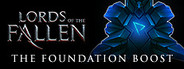 Lords of the Fallen - The Foundation Boost