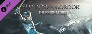 Middle-earth: Shadow of Mordor - The Bright Lord