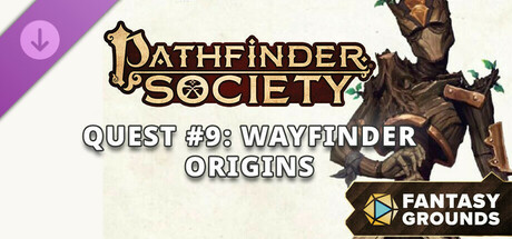 Fantasy Grounds - Pathfinder RPG 2 - Pathfinder Society Quest #9: Wayfinder Origins banner image