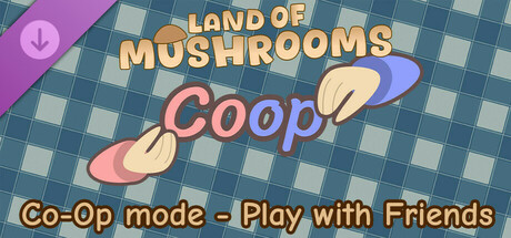 Land of Mushrooms Co-Op mode - Play with Friends banner image