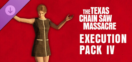 The Texas Chain Saw Massacre - Execution Pack 4 banner image