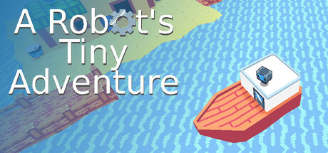 A Robot's Tiny Adventure banner image