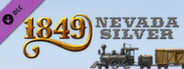 1849: Nevada Silver