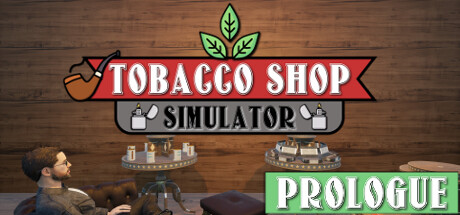 Tobacco Shop Simulator: Prologue banner