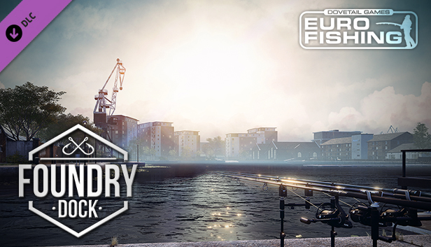 Euro Fishing: Foundry Dock on Steam