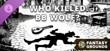 Fantasy Grounds - Who Killed BB Wolf? banner image