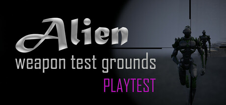 Alien Weapon Test Grounds Playtest banner