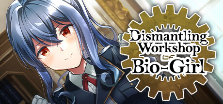 Dismantling Workshop of Bio-Girl banner image