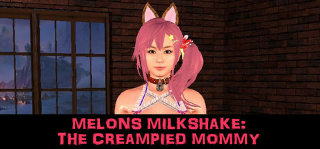 MELONS MILKSHAKE: THE CREAMPIED MOMMY title image