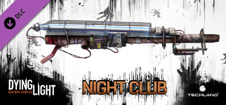 Dying Light - Night Club Weapon Pack