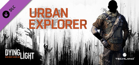 Dying Light - Urban Explorer Outfit