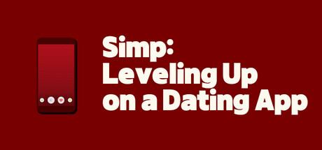 Simp: Leveling Up on a Dating App