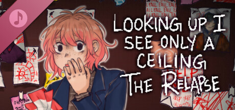 Looking Up I See Only A Ceiling: "The Relapse" (Original Soundtrack) banner image