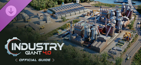 Industry Giant 4.0 - Official Guide banner image