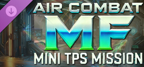 Air Combat MF - Mini TPS Mission banner image