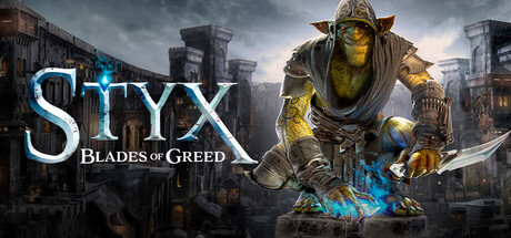 Steam header art for Styx: Blades of Greed
