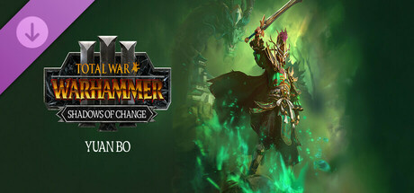 Total War: WARHAMMER III - Yuan Bo – Shadows of Change