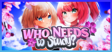 Who Needs to Study? banner