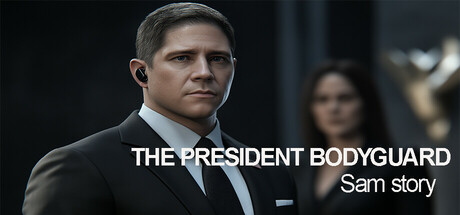 The President Bodyguard: Sam Story - Protect the Commander-in-Chief
