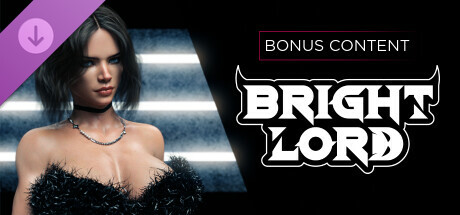 Bright Lord - Bonus Content banner image