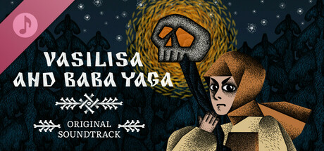 Vasilisa And Baba Yaga Soundtrack banner image