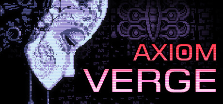 Axiom Verge header image