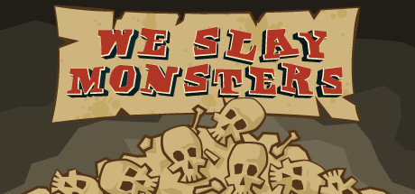 We Slay Monsters header image
