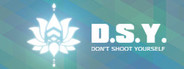 DSY: Don't Shoot Yourself