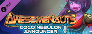Awesomenauts - Coco Nebulon Announcer