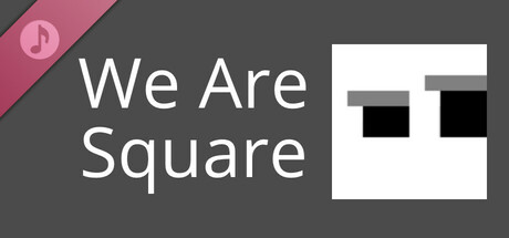 We Are Square Soundtrack banner image