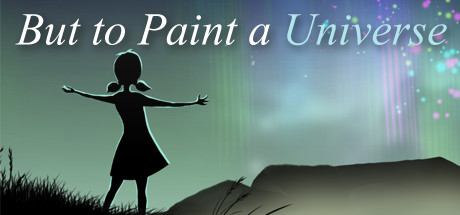 But to Paint a Universe header image