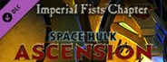 Space Hulk: Ascension - Imperial Fist