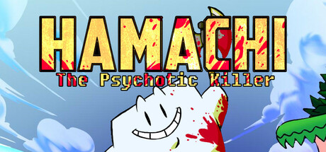 Hamachi the Psychotic Killer banner image