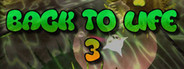 Back To Life 3