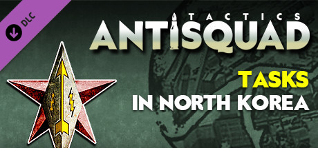 Antisquad: Tasks in North Korea. Tactics DLC banner image