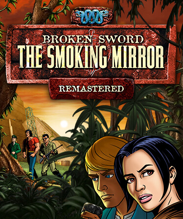 Broken Sword 2 - the Smoking Mirror: Remastered (2010)