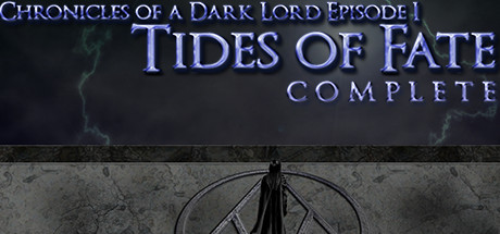 Chronicles of a Dark Lord: Episode 1 Tides of Fate Complete Cover Image