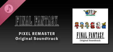 FINAL FANTASY I PIXEL REMASTER Original Soundtrack banner image