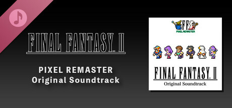 FINAL FANTASY II PIXEL REMASTER Original Soundtrack banner image