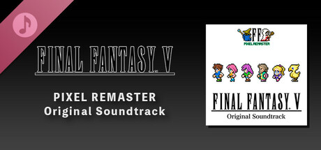 FINAL FANTASY V PIXEL REMASTER Original Soundtrack banner image