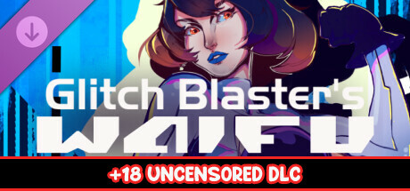 Glitch Blaster's Waifu - 18+ Uncensored DLC banner image