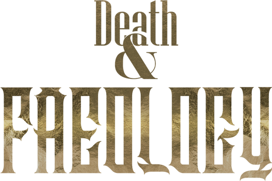 Death & Faeology